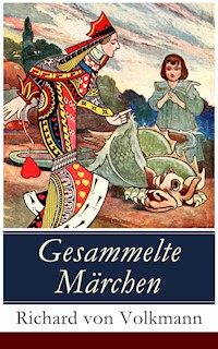 Gesammelte Märchen - Richard von Volkmann - E-Book