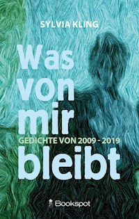 Was von mir bleibt - Sylvia Kling - E-Book