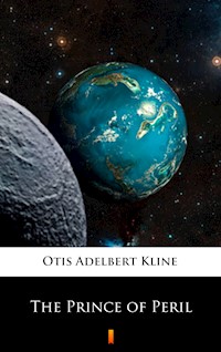 The Prince of Peril - Otis Adelbert Kline - E-Book