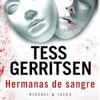 Hermanas de sangre - Tess Gerritsen - Hörbuch