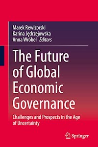 The Future of Global Economic Governance - - E-Book