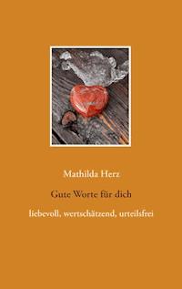 Gute Worte für dich - Mathilda Herz - E-Book