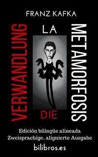 Die Verwandlung - La metamorfosis (Edición bilingüe alineada - Zweisprachige alignierte Ausgabe) - Franz  kafka - E-Book