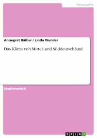 Das Klima von Mittel- und Süddeutschland - Annegret Bäßler - E-Book