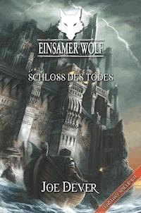 Einsamer Wolf 07 - Schloss des Todes - Joe Dever - E-Book