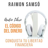 El Código del Dinero - Raimon Samsó - Hörbuch