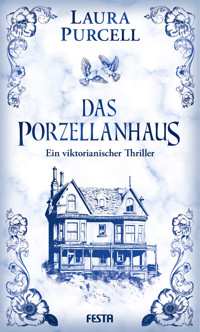 Das Porzellanhaus - Laura Purcell - E-Book