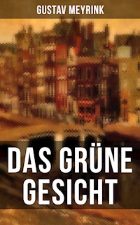Das grüne Gesicht - Gustav Meyrink - E-Book