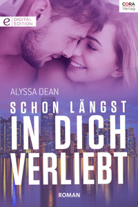 Schon längst in dich verliebt - Alyssa Dean - E-Book