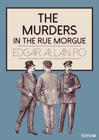 The Murders in the Rue Morgue - Edgar Allan Poe - E-Book