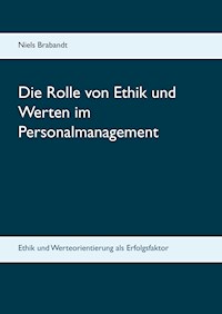 Die Rolle von Ethik und Werten im Personalmanagement - Niels Brabandt - E-Book
