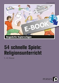 54 schnelle Spiele für den Religionsunterricht - Kirstin Jebautzke - E-Book