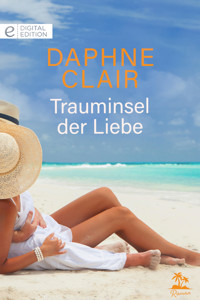 Trauminsel der Liebe - Daphne Clair - E-Book