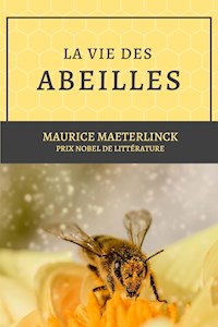 La vie des abeilles - Maurice Maeterlinck - E-Book