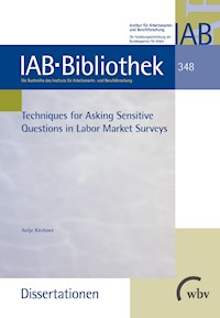 Techniques for Asking Sensitive Questions in Labour Market Surveys -  Antje Kirchner - kostenlos E-Book