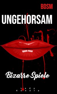 Ungehorsam - Lady Kendra - E-Book