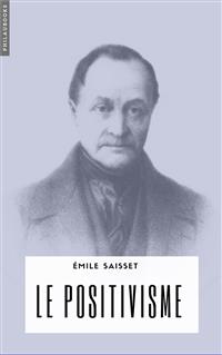 Le positivisme - Émile Saisset - E-Book