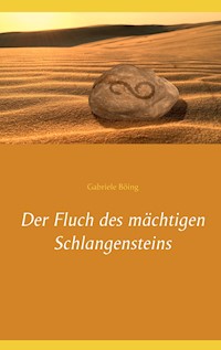 Der Fluch des mächtigen Schlangensteins - Gabriele Böing - E-Book
