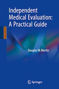 Independent Medical Evaluation - Douglas W. Martin - E-Book