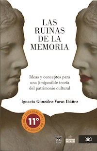 Las ruinas de la memoria - Ignacio González Varas Ibáñez - E-Book