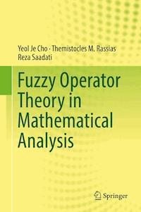 Fuzzy Operator Theory in Mathematical Analysis - Yeol Je Cho - E-Book