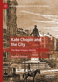 Kate Chopin and the City - Heather Ostman - E-Book