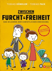 Zwischen Furcht und Freiheit - Tobias Künkler - E-Book