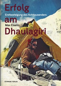Erfolg am Dhaulagiri - Max Eiselin - E-Book