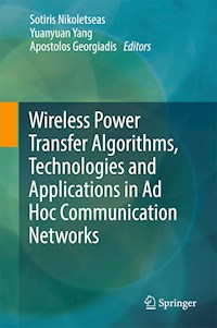 Wireless Power Transfer Algorithms, Technologies and Applications in Ad Hoc Communication Networks -  - E-Book