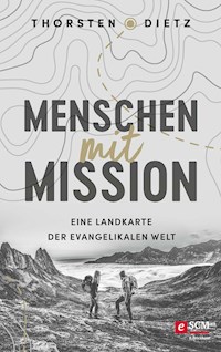 Menschen mit Mission - Thorsten Dietz - E-Book