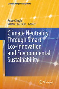 Climate Neutrality Through Smart Eco-Innovation and Environmental Sustainability -  - E-Book