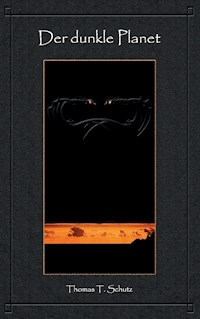 Der dunkle Planet - Thomas Schutz - E-Book