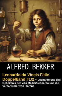 Da Vincis Fälle Doppelband 1 und 2 - Alfred Bekker - E-Book