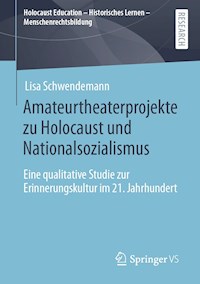 Amateurtheaterprojekte zu Holocaust und Nationalsozialismus - Lisa Schwendemann - E-Book