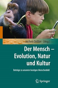 Der Mensch - Evolution, Natur und Kultur -  - E-Book