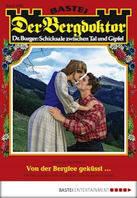 Der Bergdoktor 1806 - Andreas Kufsteiner - E-Book