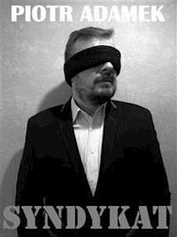 Syndykat - Piotr Adamek - E-Book