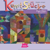 Kunst-Stücke für Kinder. Paul Klee. Burggarten - Brigitte Jünger - Hörbuch