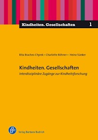 Kindheiten. Gesellschaften - - E-Book