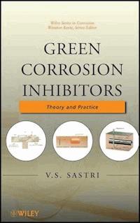 Green Corrosion Inhibitors - V. S. Sastri - E-Book