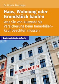 Haus, Wohnung oder Grundstück kaufen - Otto N. Bretzinger - E-Book