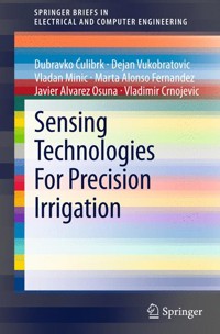 Sensing Technologies For Precision Irrigation - Dubravko Ćulibrk - E-Book