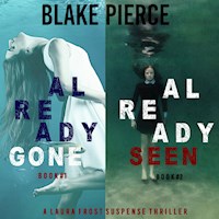A Laura Frost FBI Suspense Thriller Bundle: Already Gone (#1) and Already Seen (#2) - Blake Pierce - kostenlos Hörbuch