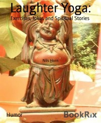 Laughter Yoga: - Nils Horn - kostenlos E-Book