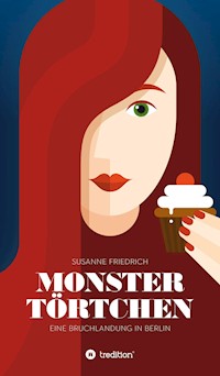 Monstertörtchen - Susanne Friedrich - E-Book