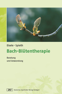 Bach-Blütentherapie - Matthias Eisele - E-Book