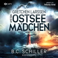 Gretchen Larssen und das Ostseemädchen - Ein Fall für Gretchen Larssen, Band 1 (ungekürzt) - B. C. Schiller - Hörbuch