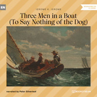 Three Men in a Boat - To Say Nothing of the Dog (Unabridged) - Jerome K.  Jerome - Hörbuch