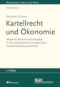 Kartellrecht und Ökonomie - Ulrich Schwalbe - E-Book