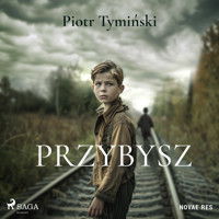 Przybysz - Piotr Tymiński - Hörbuch